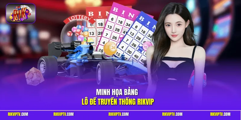 Minh họa bảng lô đề truyền thống Rikvip