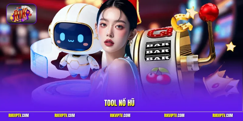 Tool nổ hũ